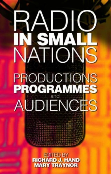 Radio In Small Nations  by Richard J., Dr Hand