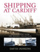 Shipping at Cardiff: Photographs from the Hansen Collection by David Jenkins