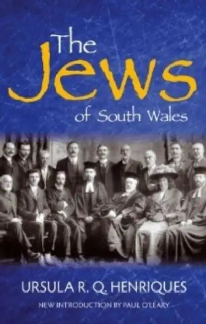The Jews of South Wales by Ursula R. Q. Henriques, Paul O'Leary