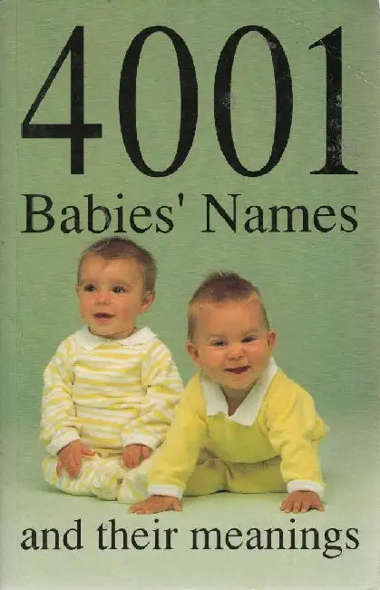 4001 Babies' Names and Their Meanings by James Glennon