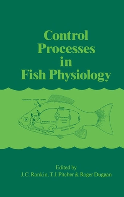 Control Processes in Fish Physiology by J. C. Rankin