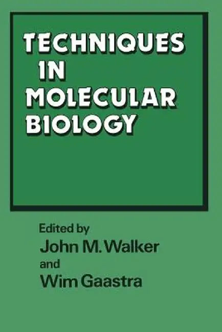 Techniques in Molecular Biology: Volume 2 by John M. Walker
