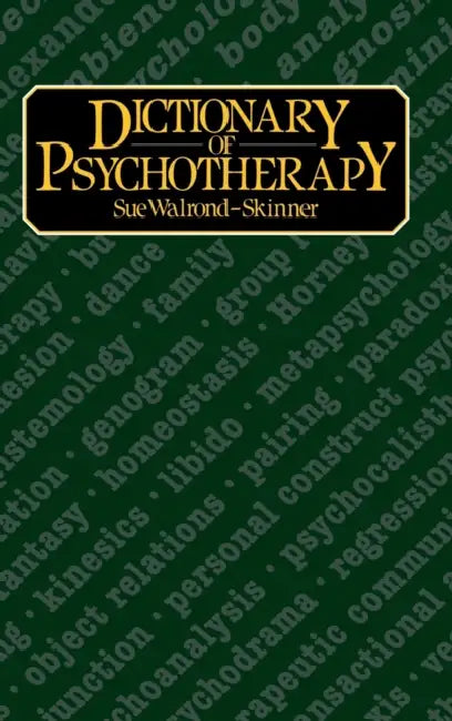 Dictionary of Psychotherapy by Sue Walrond-Skinner