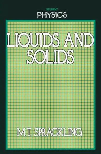 Liquids and Solids by Michael Sprackling