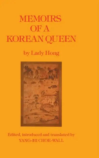 Memoirs Of A Korean Queen by Lady Hong