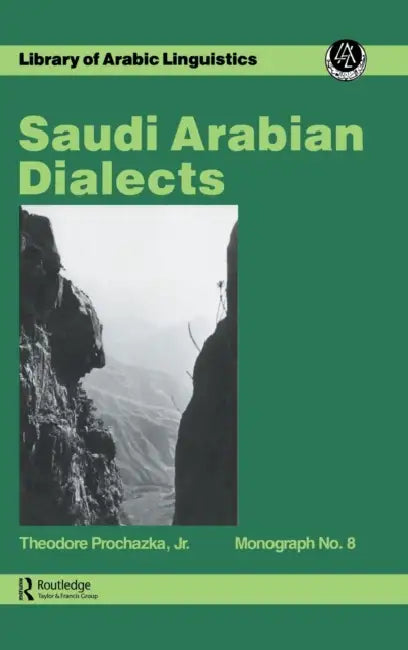 Saudi Arabian Dialects by Theodore Prochazka