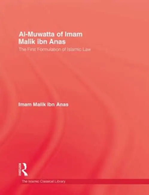 Al-Muwatta of Iman Malik Ibn Ana by Anas