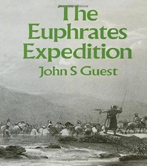 Euphrates Expedition by John S. Guest