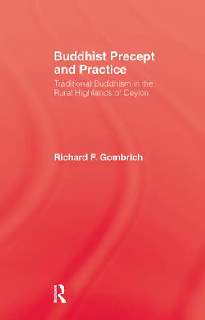 Buddhist Precept & Practice by Richard F. Gombrich