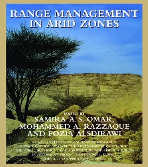 Range Management in Arid Zones by Samira A. S. Omar