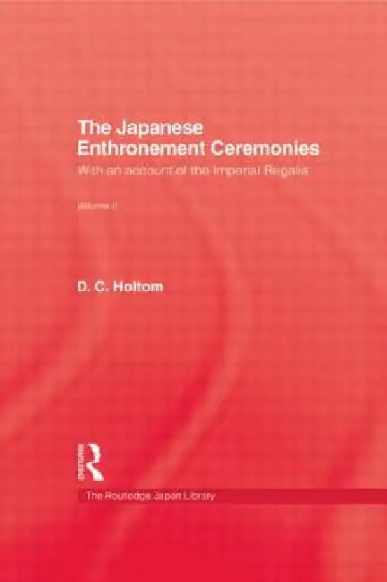 Japanese Enthronement Ceremonies by D. C. Holtom