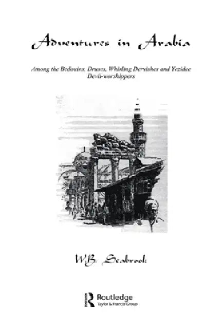 Adventures in Arabia by W. B. Seabrook