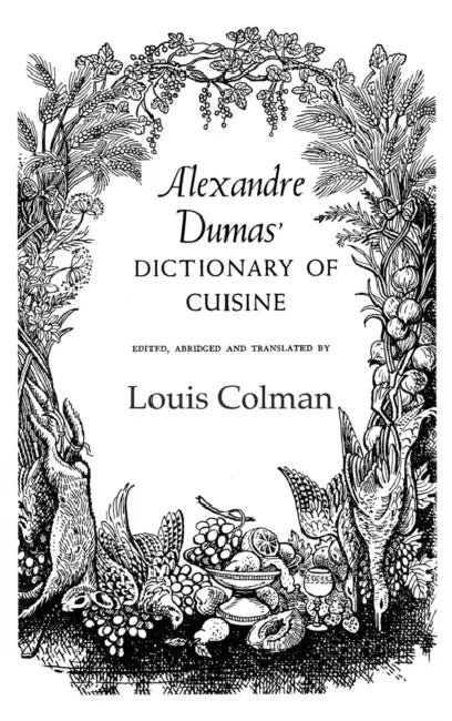Alexander Dumas Dictionary of Cuisine by Dumas
