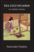 Tea Cult Of Japan: An Aesthetic Pastime by Yasunosuke Fukukita