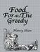 Food for the Greedy by Nancy Shaw