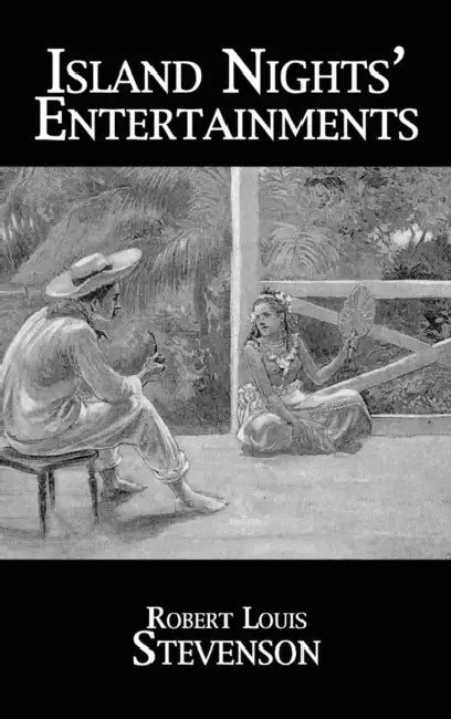 Island Nights' Entertainments by Stevenson