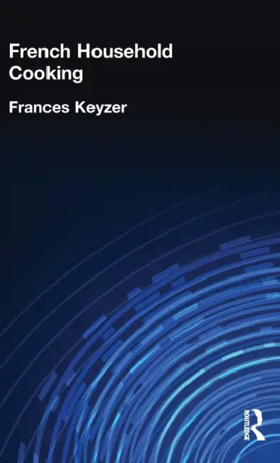 French Household Cookery by Frances Keyzer