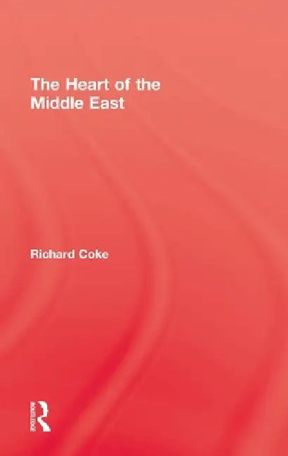 Heart of Middle East by Richard Coke