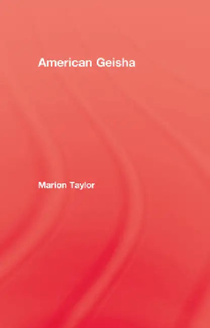 American Geisha by Taylor