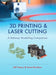 3D Printing & Laser Cutting: A Railway Modelling Companion by Jeff Geary