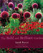 The Bold & Brilliant Garden by Sarah Raven