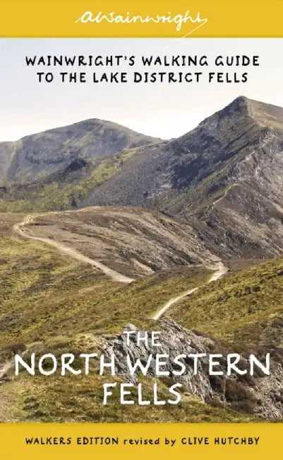 The North Western Fells: Wainwright's Walking Guide to the Lake District: Book 6 by Alfred Wainwright