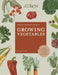 The Kew Gardener's Guide to Growing Vegetables: The Art and Science to Grow Your Own Vegetables by Helena Dove