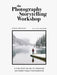 The Photography Storytelling Workshop: Stand Out Through Story. Compose for Impact. by Quarto Generic