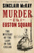 The Lady in the Cellar: Murder, Scandal and Insanity in Victorian Bloomsbury by Sinclair McKay