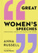 Great Women's Speeches: Empowering Voices That Engage and Inspire by Anna Russell