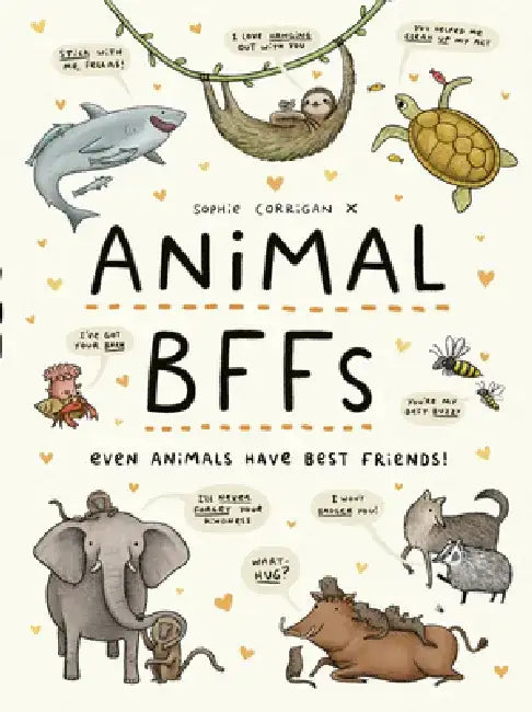 Animal Bffs: Even Animals Have Best Friends! by Sophie Corrigan