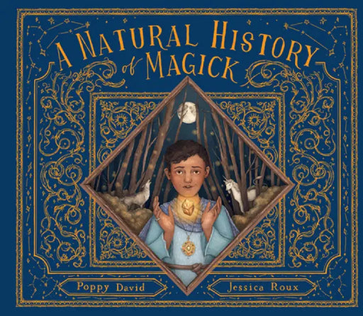 A Natural History of Magick by Poppy David