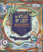 An Atlas of Lost Kingdoms: Discover Mythical Lands, Lost Cities and Vanished Islands by Emily Hawkins