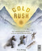 Gold Rush: The Untold Story of the First Nations Women Who Started the Klondike Gold Rush by Flora Delargy