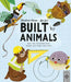 Built by Animals: Meet the Creatures Who Inspired Our Building World by Christiane Dorion
