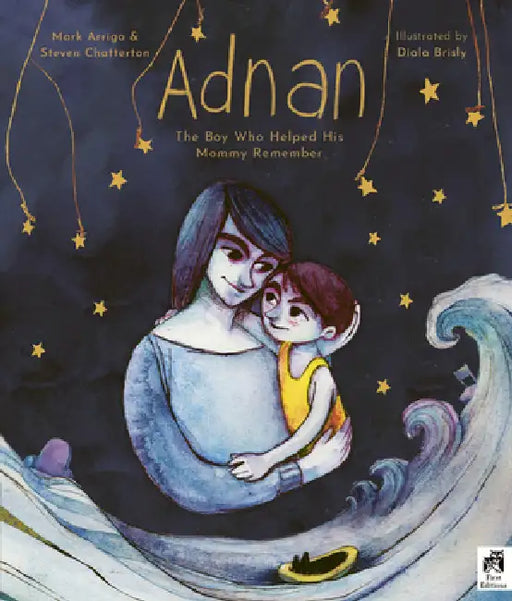 Adnan: The Boy Who Helped His Mummy Remember by Mark Arrigo, Steven Chatterton, Diala Brisly