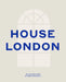 House London by Ellie Stathaki