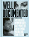 Well Documented: The Essential Documentaries That Prove the Truth Is More Fascinating Than Fiction by Ian Haydn Smith