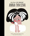 Anna Pavlova: Volume 85 by Maria Isabel Sanchez Vegara
