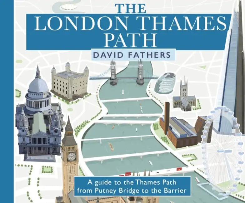 London Thames Path: Updated Edition by David Fathers