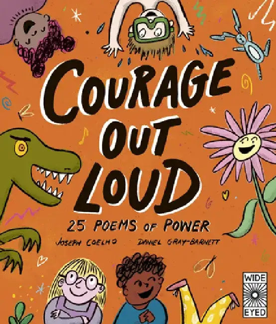 Courage Out Loud: 25 Poems of Power by Joseph Coelho