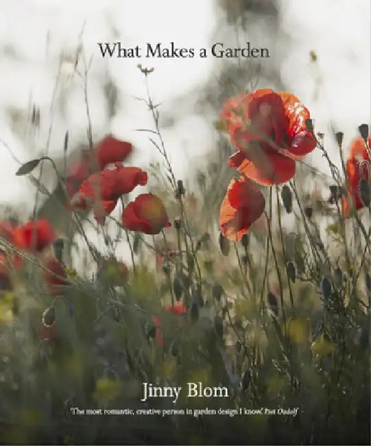 What Makes a Garden by Jinny Blom