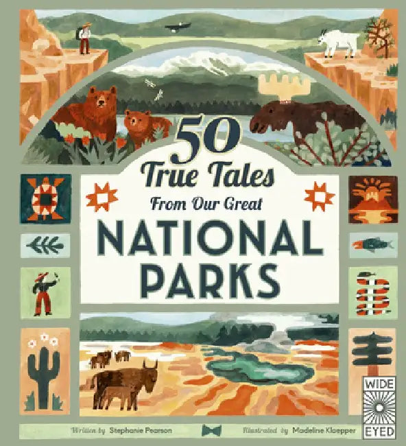 50 True Tales from Our Great National Parks by Stephanie Pearson