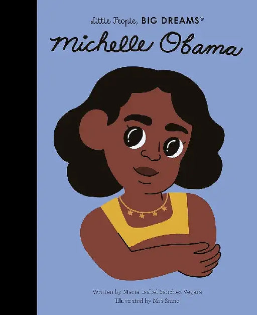Little People, Big Dreams: Michelle Obama by Sanchez Vegara