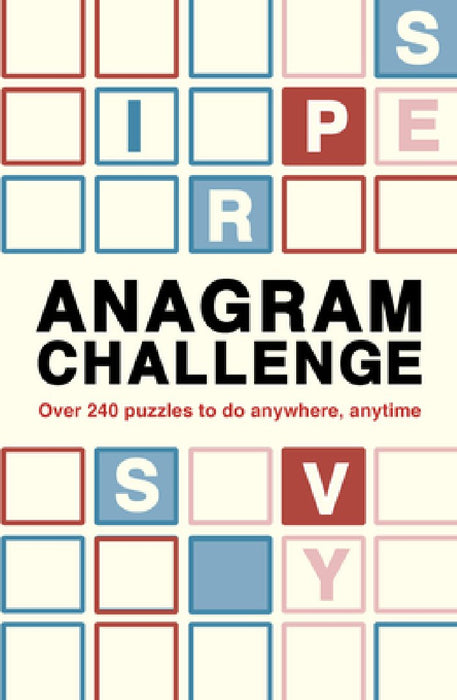 Anagram Challenge: 500 Anagrams to Do Anywhere, Anytime Volume 3