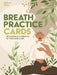 Breath Practice Cards by Rebecca Moore