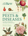 Gardener's Companion to Pests and Diseases: A Guide to Diagnosis, Treatment & Prevention by Royal Botanic Gardens Kew