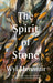 The Spirit of Stone by Wyl Menmuir