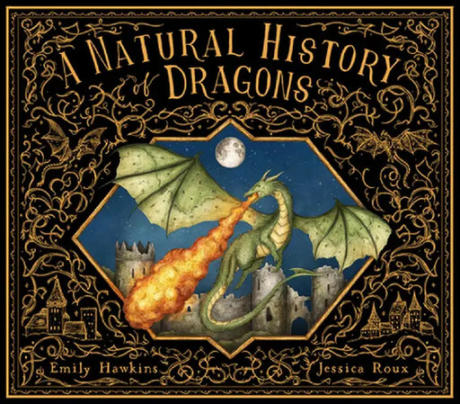 A Natural History of Dragons by Emily Hawkins