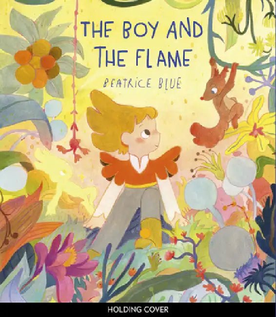 The Boy and the Flame by Beatrice Blue